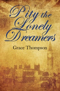 Pity the Lonely Dreamers by Grace Thompson
